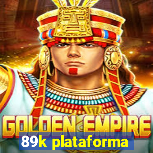 89k plataforma